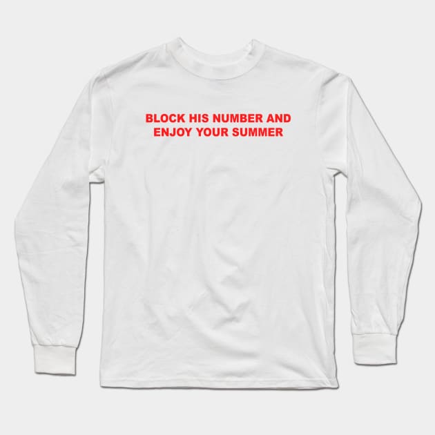 Enjoy Your Summer Long Sleeve T-Shirt by Teeheehaven